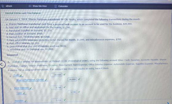 eBook 34 Show Me How She Calculator Journal Entries and Trial Balance On January 1, 2019, Sharon Matthews established Tri-Cit