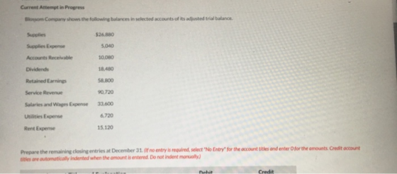 Current Attempt in Progress Boom Company shows the following balances in selected accounts of its adjusted trial balance $26.