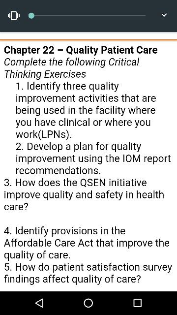 Chapter 22 Quality Patient Care Complete the following Critical Thinking Exercises 1. Identify three quality improvement acti