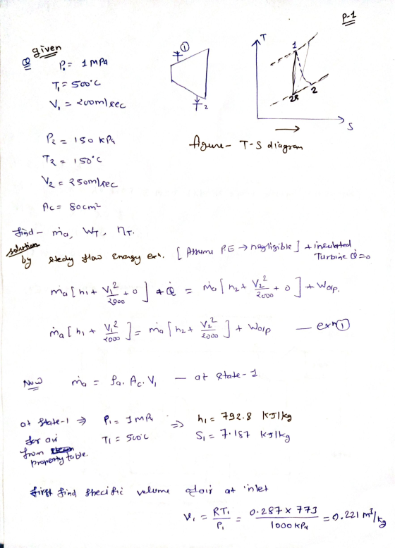 P - 1 17 given xo ca P. = 1 mpa To=500°c 2 V = 2romleec - >s P2 = 150 kPa figure- T-S diagram T2 = 150°C V₂ = 250mlrec Ac= So