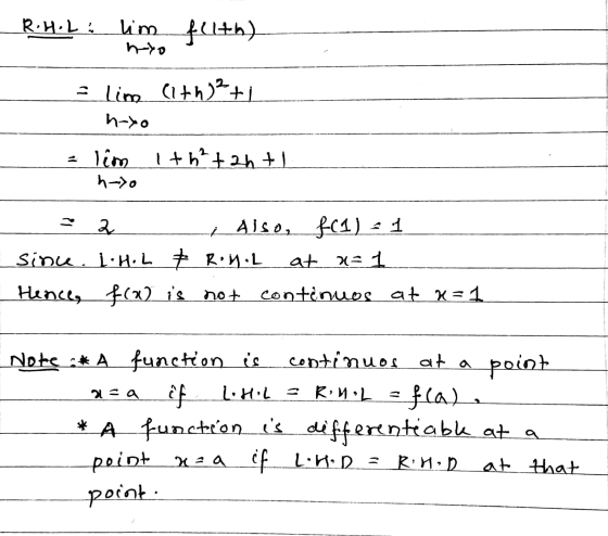 R.Hik um fllth) hyo I = lim lith)+1 hayo - lim It h? tanti h-> - = 2 Also, f(1) = 1 since. i.H. L & RoM.L at u=1 Hence, f(x)