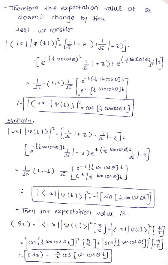 Therefore the expectation value of Sz dosent change by time Next, we consider 1(*2 1/4 (+)))[1+2 ) 1-2)]. [eilico(00) 1+2)72
