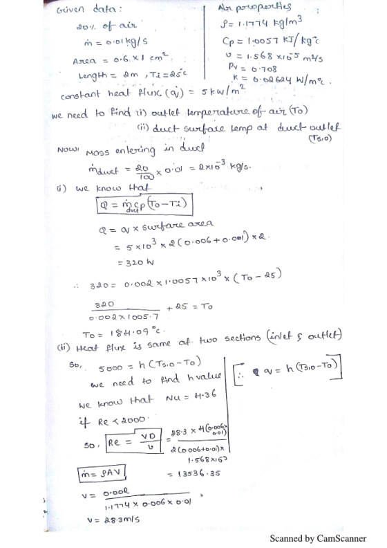 Given dafa: Pvニ 6.708 we need to pind lemferature06-art) outlet Nou)I Moss enleting n i) we ko hat 320 W x1.oo ร ד xo3 x (To-as) (İİ) Heat flux :s same at pl is same a wo sections outlt) S6 we need to ind h value.hs.o-To 568 xI6 3536 35 Scanned by CamScanner