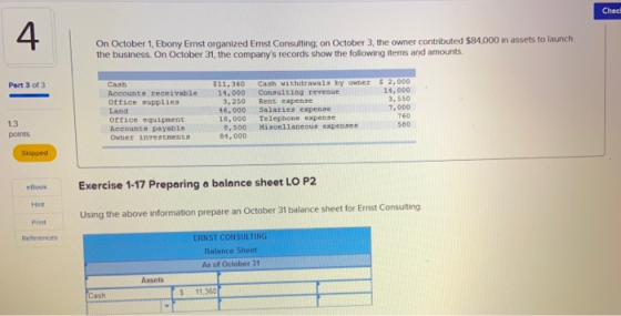 Checl 4 On October 1, Ebony Ernst organized Emst Consulting, on October 3, the owner contributed $84,000 in assets to launch