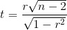 t =\frac{r\sqrt{n-2}}{\sqrt{1-r^{2}}}