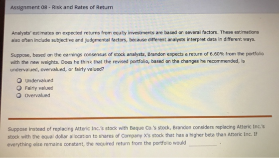 Assignment 08 - Risk and Rates of Return Analysts estimates on expected returns from equity investments are based on several