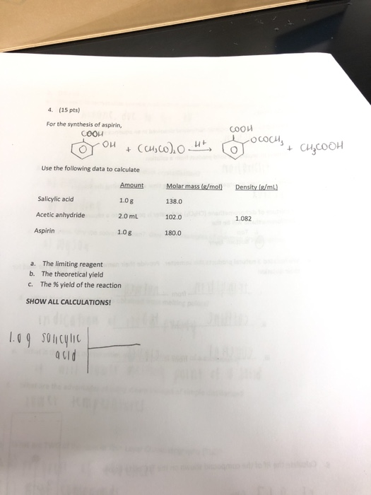 4. (15 pts) For the synthesis of aspirin, COOH COOH OOH + (Cusco).out o ccis+ CH.COOH Use the following data to calculate Amo