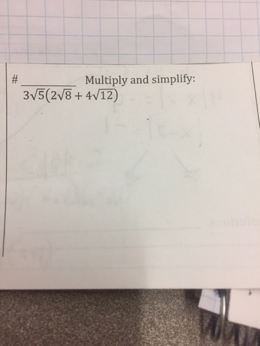 Multiply and simplify: 3V5(2V8+ 4/12)