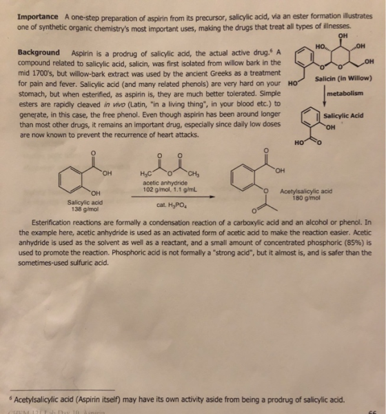 Importance A one-step preparation of aspirin from its precursor, salicylic acid, via an ester formation illustrates one of sy