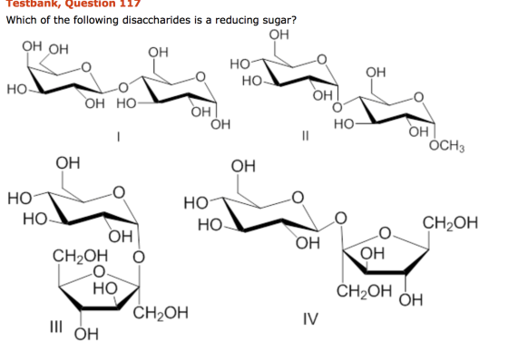 Testbank, Question 117 Which of the following disaccharides is a reducing sugar? ОН ОН ОН ОН но НОЈ HO ОН НО- ОН ОН НО но ||