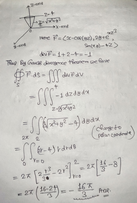 1 Z-axis -2.4 4z= Vary2 az3 x-axis Hore -CX-CO2(42), 2yte, Sin(xy) - 42 div F = 1+ 2-4=-1 Thus By Gauss divergence theorem we