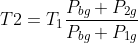 T2=T_{1}\frac{P_{bg} + P_{2g}}{P_{bg} + P_{1g}}