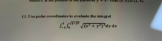 11. Use polar coordinates to evaluate the integral 1,8-2V(+ y2)<dy dx