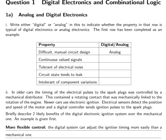 Question 1 Digital Electronics and Combinational Logic 1a) Analog and Digital Electronics i. Write either digital or analo