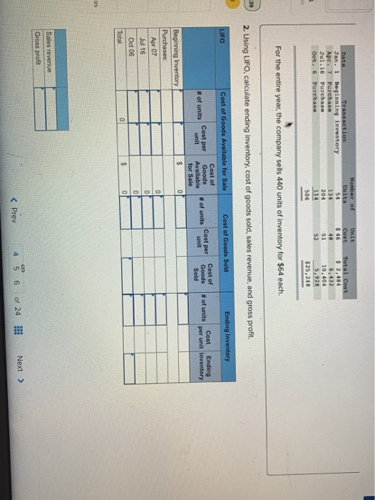 Number of Units Unit Cost Date Transaction Jan. 1 Beginning inventory Apr. 7 Purchase Jul.16 Purchase Oct. 6 Purchase Total C