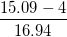 15.09 -4 16.94