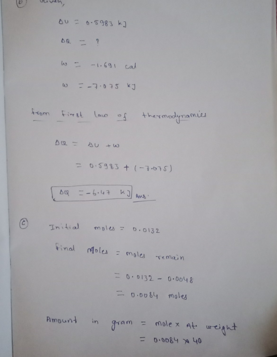 ou = 0.5983 k] be - ? w - - 1.691 cal ε = -7.075 kJ from first love of thermodynamics so = BU + w = 0.5983 + (-7.075) I su =