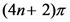 (4n+ 2)7
