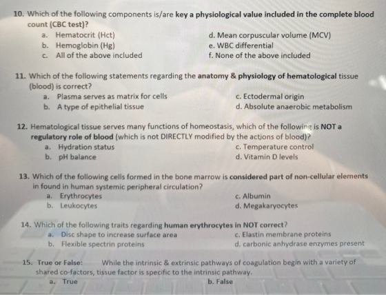10. Which of the following components is/are key a physiological value included in the complete blood count (CBC test)? a. He