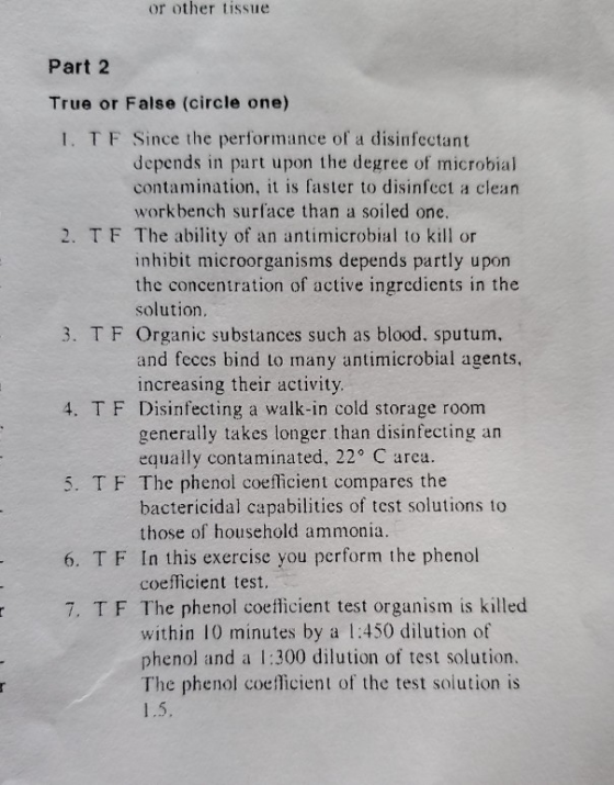 or other tissue Part 2 True or False (circle one) ITF Since the performance of a disinfectant depends in part upon the degree