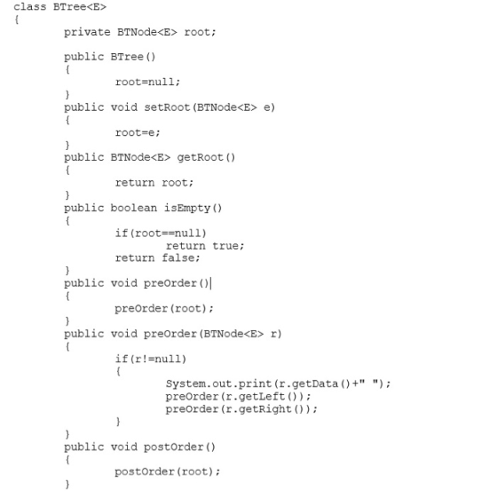 class BTree<E> private BTNode<E> root; public BTree () root=null; public void setRoot (BTNode<E> e) root=e; public BTNode<E>