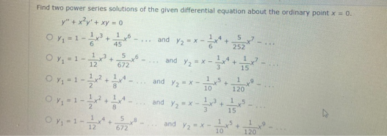 0 x = 1 - 2x + a to 5x? and Y2 = x + 1x? Find two power series solutions of the given differential equation about the ordinar