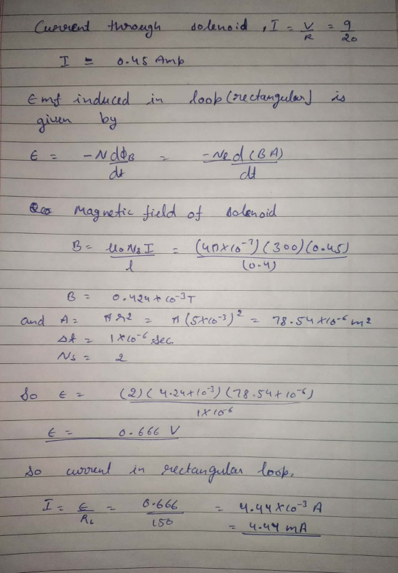 solenoid , I = x 29 Current I= through 0.45 Amp in look (rectangular) is. Emf given € = induced by -Nddo a - Ned (BA) Ooo Mag