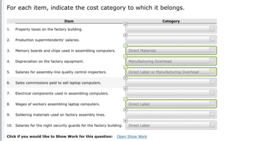 For each item, indicate the cost category to which it belongs. Item Category 1. Property taxes on the factory building. 2. Pr