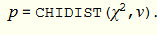 p = CHIDIST (X2, v)
