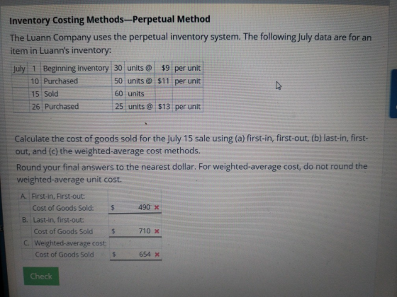 Inventory Costing Methods-Perpetual Method The Luann Company uses the perpetual inventory system. The following July data are