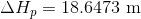 \Delta H_{p}=18.6473\textup{ m}