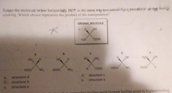 Rotate the molecule be low horizontally 180 in thc same way you would flip a pancaeor an gg d9 cooking. Which choice represen