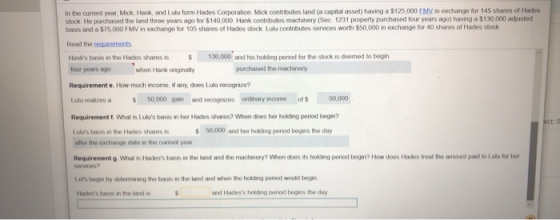 In the current year, Mick, Hank, and form Hades Corporation Mick contributes and a capital asset) having a $125,000 EMV in ex
