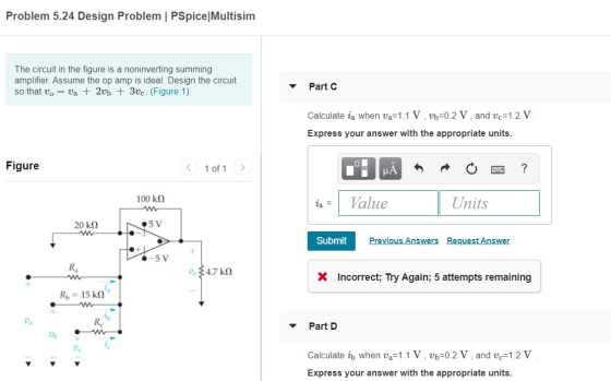 Problem 5.24 Design Problem | PSpice|Multisim The circuit in the figure is a noninverting summing amplifier. Assume the op am