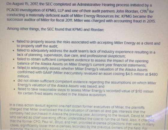 On August 15, 2017, the SEC completed an Administrative Hearing process Initiated by a PCAOB Investigation of KPMG, LLP and o