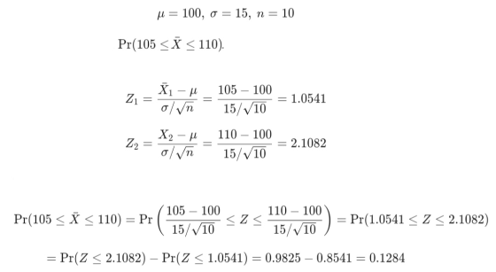 = 100, 0 = 15, n = 10 Pr(105 < X < 110) X1 - M 21 105 100 15/V10 = 1.0541 oln 110 - 100 Z2 X2 – M o/vn 2.1082 15/10 Pr(105 <