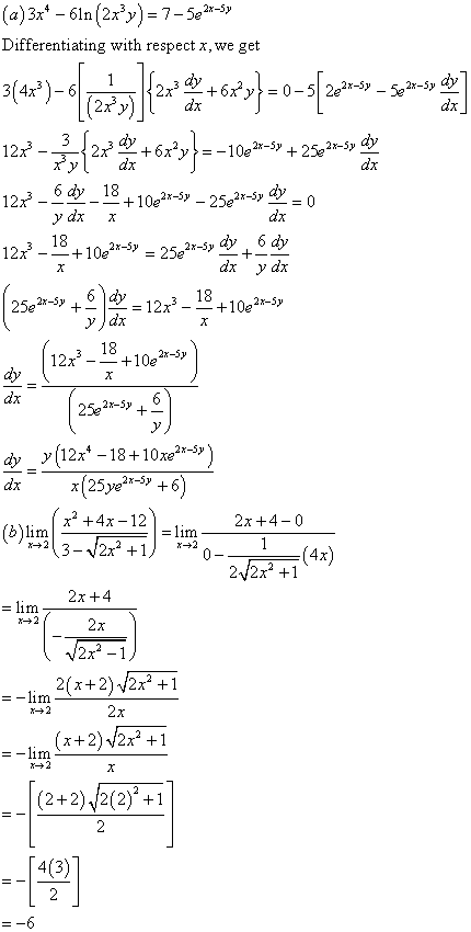 (a)3x* – 61n (2x*y)= 7 – 5e2x=sy Differentiating with respect x, we get 3(4x) - 6 2x +6Xy] =0–s[2010-> 562x-Sy dy 12x2 2x-5 y