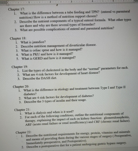 Chapter 17: 1. What is the difference between a tube feeding and TPN? (enteral vs parenteral nutrition) How is a method of nu
