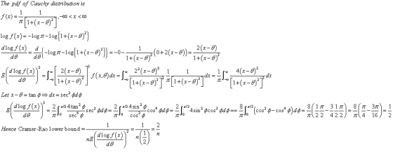The pdf of Caucky distribution is f(x)= logf(x)--log π-log11+(x-θ) dlogf(x)d -00 <x <00 4(x-θ 4dd45 = 4sın-@cos CoS 0 sec 0 CoS , 22 422/ズ4 16/ 2 Hence Cramer-Rao lower bound-
