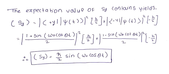 The expectation value of Sy contains yields, ( 93) -|C+y114(+»>/* 74]+\2-41/4 (4) >> ++] | * sin (10C6 OL))* [ * 3 *) *570