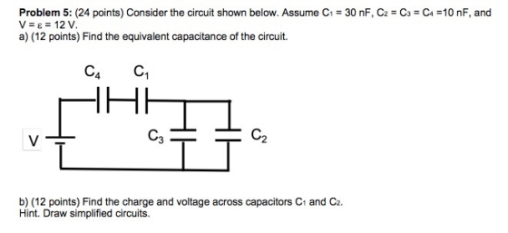 Problem 5: (24 points) Consider the circuit shown below. Assume C1 = 30 nF, C2 = C3 = C4 = 10 nF, and V = e = 12 V. a) (12 po