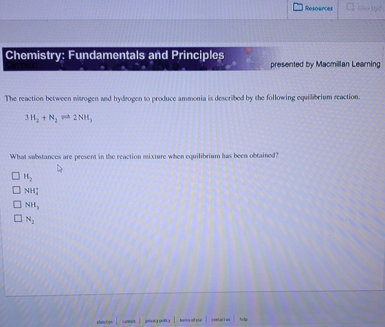 Resources Give Up Chemistry: Fundamentals and Principles presented by Macmillan Learning The reaction between nitrogen and hy