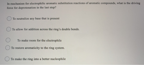 In mechanism for electrophilic aromatic substitution reactions of aromatic compounds, what is the driving force for deprotona