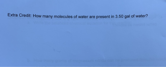 Extra Credit: How many molecules of water are present in 3.50 gal of water?