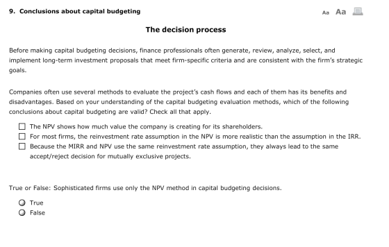 9. Conclusions about capital budgeting Aa Aa E The decision process Before making capital budgeting decisions, finance profes