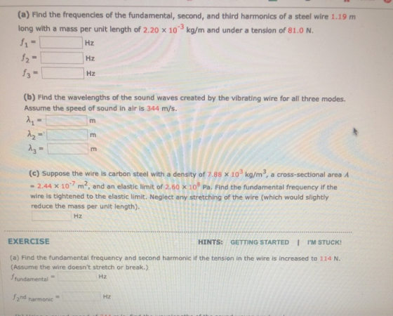 (a) Find the frequencies of the fundamental, second, and third harmonics of a steel wire 1.19 m long with a mass per unit len