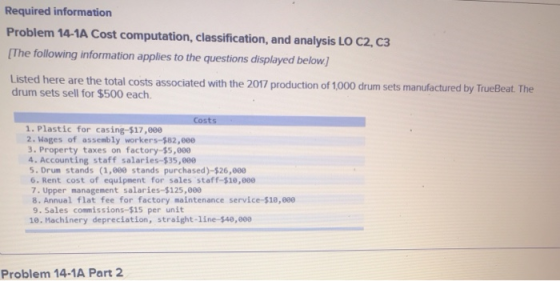 Required information Problem 14-1A Cost computation, classification, and analysis LO C2, C3 [The following information applie