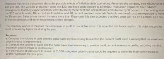 Argentina Partners is concerned about the possible effects of inflation on its operations. Presently, the company sells 61,00