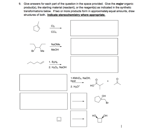 9. Give answers for each part of the question in the space provided. Give the major organic product(s), the starting material
