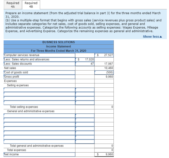 Required Required 4A 4B Prepare an income statement (from the adjusted trial balance in part 3) for the three months ended Ma